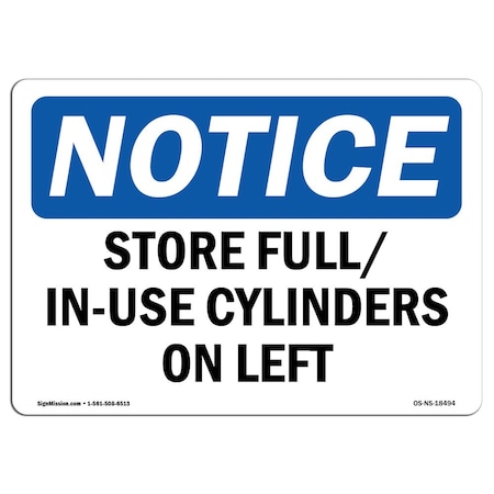 Signmission OSHA Notice Sign, 7" H, 10" W, Rigid Plastic, Store Full In-Use Cylinders On Left Sign, Landscape OS-NS-P-710-L-18494